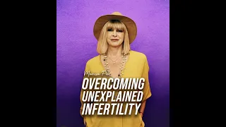 OVERCOMING UNEXPLAINED INFERTILITY  I Marisa Peer l  How to Make your Body more Fertile