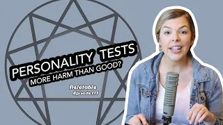 Personality Tests: More Harm Than Good? | Ep 177