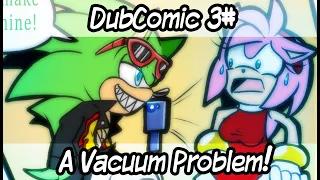 DubComic 3# - A Vacuum Problem! -