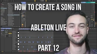 Ableton Live 10 for Beginners - How to Create a Song Part 12 (2019)