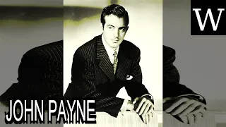 JOHN PAYNE (actor) - WikiVidi Documentary