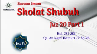 Juz 20 part 1 Hal. 382-383 Qs. An Naml 27: 56-76 || Bacaan Imam Shalat Shubuh berjamaah Masjid Nun