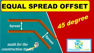 45 Degree Equal Spread Piping Offset for the construction trades.