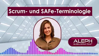 #Scrum- und #SAFe-#Terminologie | #ALEPH-GLOBAL #SCRUM TEAM ™