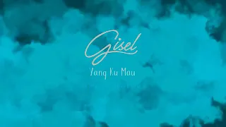 Gisel- Yang kumau