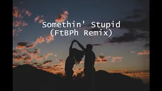 Frank & Nancy Sinatra - Somethin' Stupid (Feel The Beats Ph Remix)