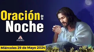 Oración de la Noche 🌑 🙏🏻 Miércoles 29 de Mayo 2024 - Padre Marcos Galvis | Oraciones a Dios