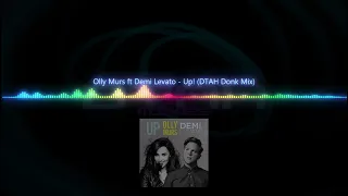 Olly Murs ft Demi Levato - Up! (DTAH Donk Mix)