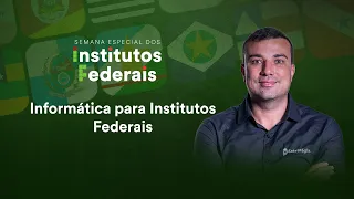 Informática para Institutos Federais - Prof. Renato da Costa