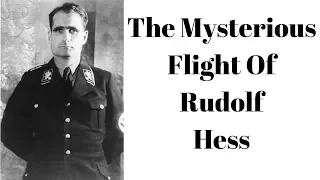 The Mysterious Flight of Rudolf Hess