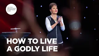 How to Live a Godly Life | Joyce Meyer | Enjoying Everyday Life Teaching