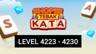 Kunci jawaban game Shopee tebak kata level 4223 - 4230