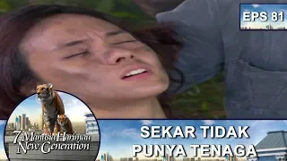 Sekar Tidak Punya Tenaga – 7 Manusia Harimau New Generation Eps 81 Part 1