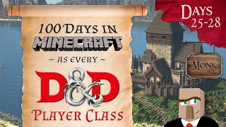 100 Days in Minecraft as Every D&D Character Class | Days 25-28 | Monk
