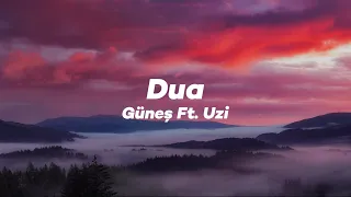 Güneş Ft. Uzi - Dua (Lyrics)