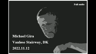 Michael Gira (Swans) - 2022-11-12 - Copenhagen Vanlose Stairway, DK