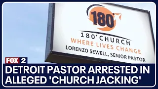 Detroit pastor arrested in alleged 'church jacking'