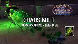 Chaos Bolt: How to Build - WoW Ascension s9