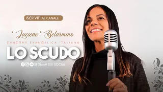 Canzone evangelica italiana - Lo Scudo : Luciene Belarmino