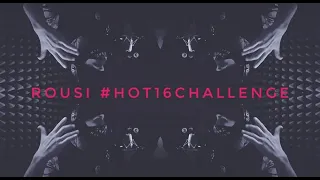 Rousi #Hot16Challenge2