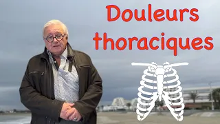 Douleurs thoraciques: savoir ce qui est grave ou non, cardiaque, pulmonaire ou non.