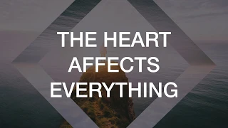 The Heart Affects Everything | Pastor Clint Byars