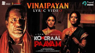 VINAIPAYAN - Lyrical | Kondraal Paavam | Mukesh | Sam CS | Varalaxmi, Santhosh  P| Dayal Padmanabhan