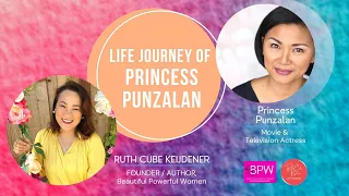 The Journey of Princess Punzalan with Ruth Cube Keijdener of Beautiful Powerful Women