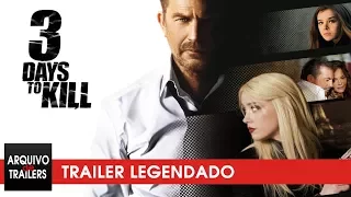 3 Dias Para Matar (3 Days to Kill 2014) - Trailer Legendado