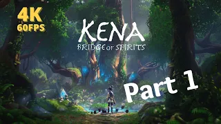 Kena: Bridge of Spirits | Playthrough Part 1 | PS5 4K 60fps (No Commentary)