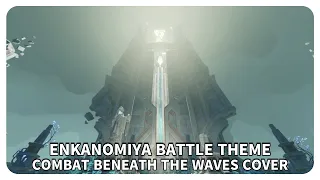 Enkanomiya Battle Theme Metal Remix 'Combat Beneath the Waves' Genshin Impact | 原神 | 원신 OST BGM