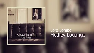 Lord Lombo - MEDLEY LOUANGE (Audio - Album IMMANOUEL)