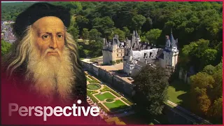 Châteaux Of The Loire: Home Of History's Greatest Artists (Full Documentary) | Perspective