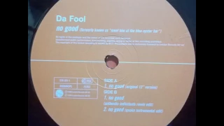 Da Fool ‎- No Good (Formerly Known As "Meet Him At The Blue Oyster Bar") (Original 12" Version) 1998