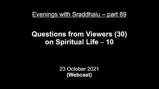 Evenings with Sraddhalu, Part 89: on Role of Mind & Concentration -- Q&A (30) -- Spiritual Life - 10