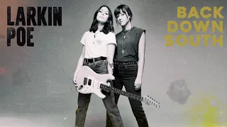 Larkin Poe - Back Down South (Official Audio) - Feat. Tyler Bryant