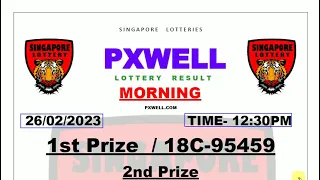PXWELL LOTTERY DRAW MORNING LIVE 12:30 PM 26/02/2023 SINGAPORE LOTTERY PXWELL LIVE TODAY RESULT