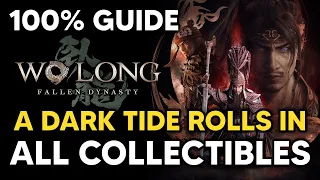 A Dark Tide Rolls In - ALL Collectible Locations (100% Guide) - Wo Long: Conqueror of Jiangdong