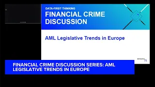 Financial Crime Discussion Series: AML Legislative Trends in Europe