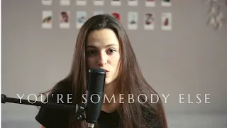 You're somebody else - flora cash (cover)