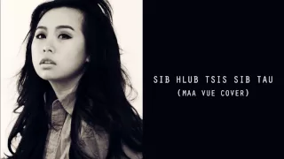 Sib Hlub Tsis Sib Tau (cover) by Maa Vue
