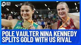 Pole Vaulter Nina Kennedy Splits Gold Medal With U.S. Rival Katie Moon | 10 News First