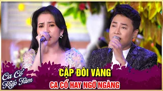 Cặp Đôi Vàng Trong Làng SONG CA VỌNG CỔ HƠI DÀI 1000 CHỮ - Ca Cổ Hơi Dài Hay Nhất Ca Cổ Kiếp Tằm