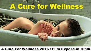 A Cure For Wellness ( 2016) Full Explain in Hindi / Urdu @filmexposeinhindi