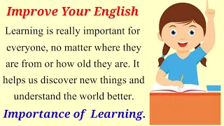 Learning Importance | Improve Your English | English Listening Practice | English Speaking Practice