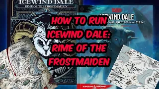 D&D | Running Icewind Dale: Rime of the Frostmaiden | DM Tips & Tricks