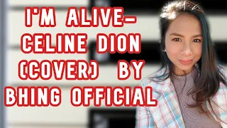 BING- I'm Alive by Celine Dion (cover)