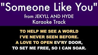 "Someone Like You" from Jekyll and Hyde - Karaoke Track with Lyrics on Screen