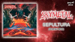 Skymetal - Sepultura (Álbum 2002)