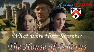 AI Revelations of Anne and Mary Boleyn's Ancestors and Secrets